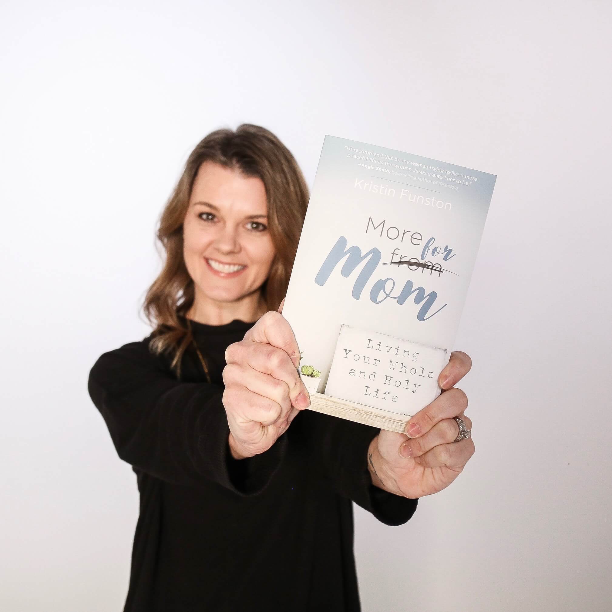 On This Book Birthday: Why I Wrote More for Mom: Living Your Whole & Holy Life