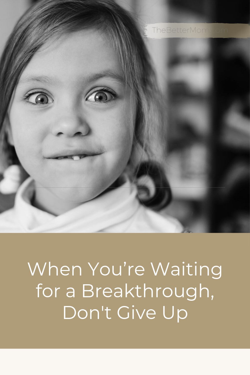 When You're Waiting for a Breakthrough