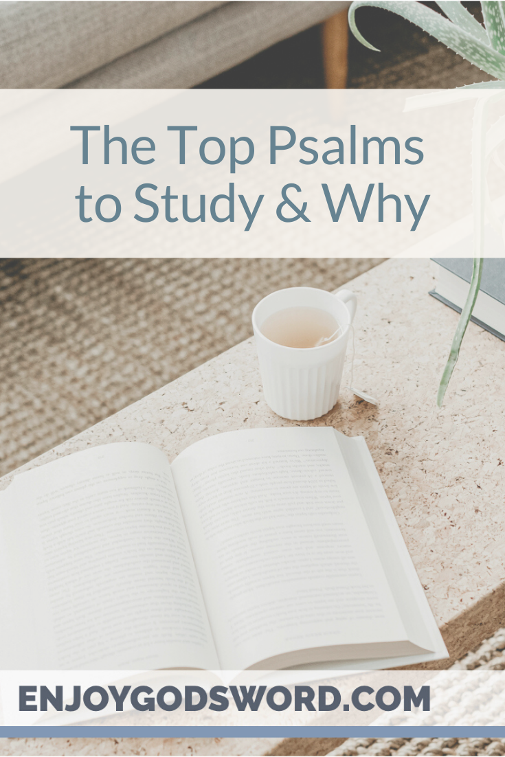 The Top Psalms to Study & Why
